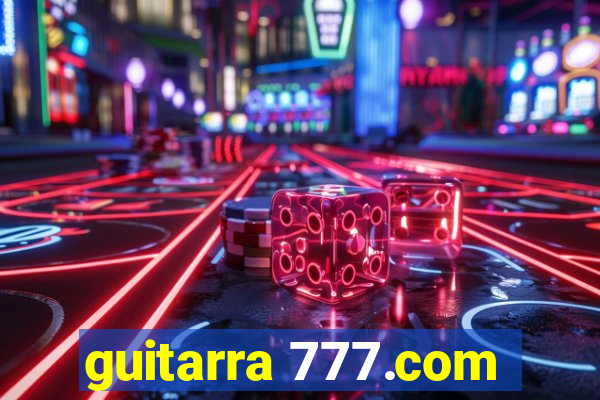 guitarra 777.com